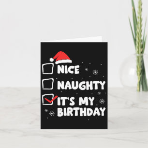 Christmas Nice Naughty It's My Birthday Xmas Party Card