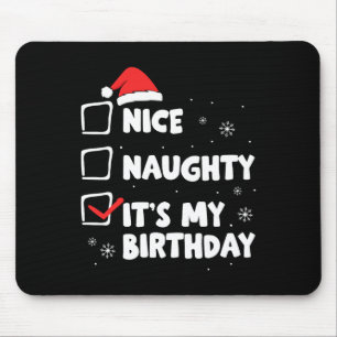 Christmas Nice Naughty It's My Birthday Xmas Party Mouse Mat