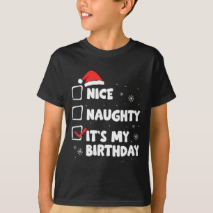 Christmas Nice Naughty It's My Birthday Xmas Party T-Shirt