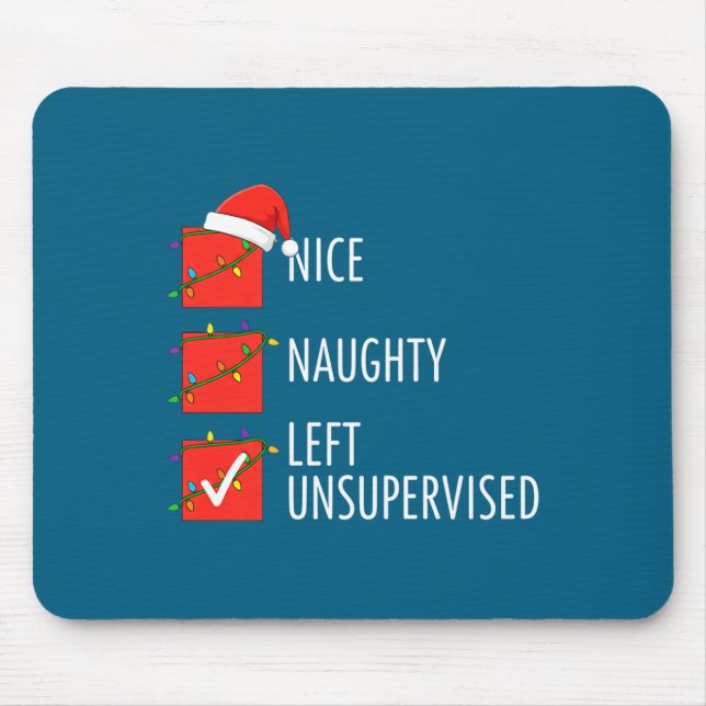 Christmas Nice Naughty Left Unsupervised Naughty O Mouse Mat (Front)