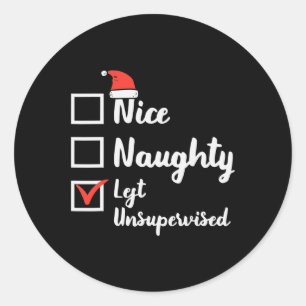 Christmas Nice Naughty Left Unsupervised Xmas Boys Classic Round Sticker