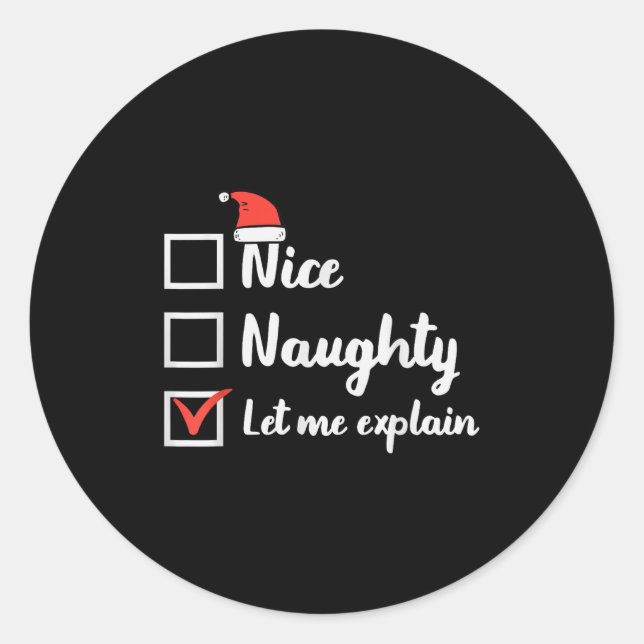 Christmas Nice Naughty Let Me Explain Funny Xmas M Classic Round Sticker (Front)