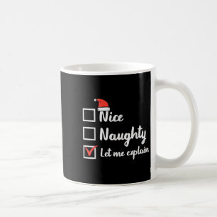 Christmas Nice Naughty Let Me Explain Funny Xmas M Coffee Mug