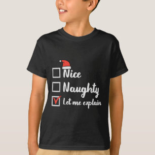 Christmas Nice Naughty Let Me Explain Funny Xmas M T-Shirt