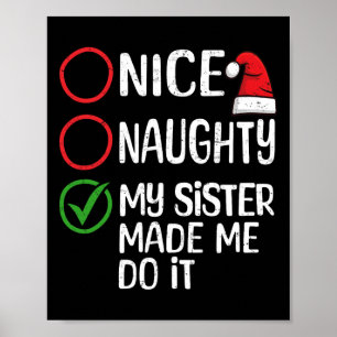 Christmas Nice Naughty My Sister Made Me Do It Xma Poster