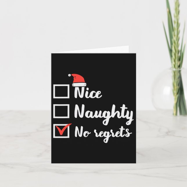 Christmas Nice Naughty No Regrets Funny Xmas List  Card (Front)