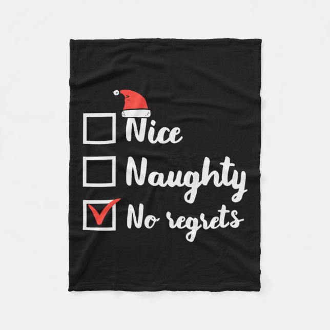 Christmas Nice Naughty No Regrets Funny Xmas List  Fleece Blanket (Front)