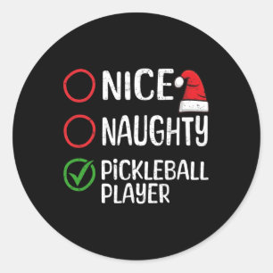 Christmas Nice Naughty Pickleball Player Xmas List Classic Round Sticker