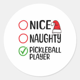 Christmas Nice Naughty Pickleball Player Xmas List Classic Round Sticker