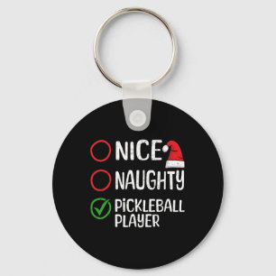 Christmas Nice Naughty Pickleball Player Xmas List Key Ring