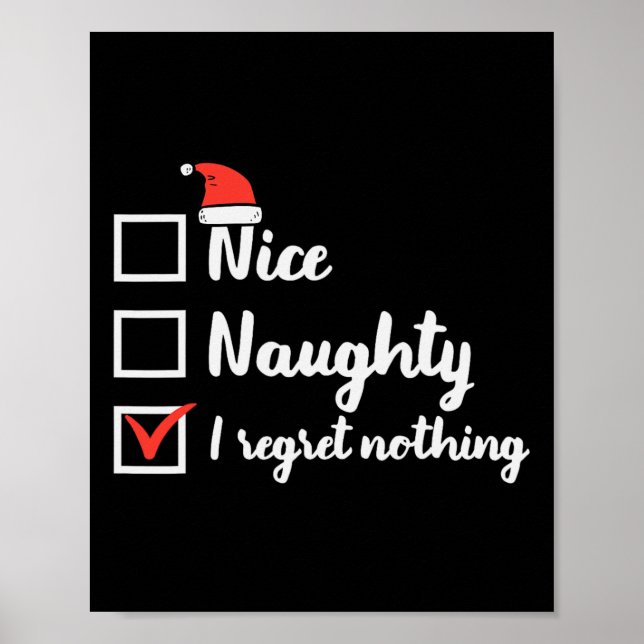 Christmas Nice Naughty Regret Nothing Xmas Women M Poster (Front)