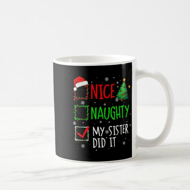 Christmas Nice Naughty Sister Did It Xmas Family B Coffee Mug (Right)