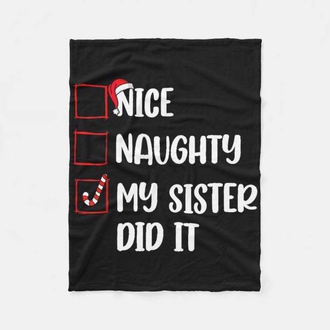Christmas Nice Naughty Sister Did It Xmas Family B Fleece Blanket (Front)