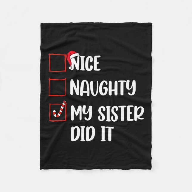 Christmas Nice Naughty Sister Did It Xmas Family B Fleece Blanket (Front)