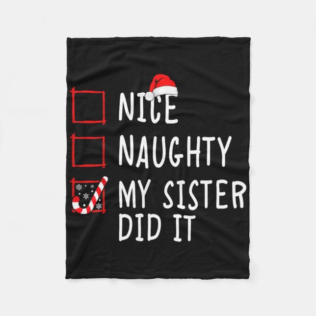 Christmas Nice Naughty Sister Did It Xmas Family B Fleece Blanket (Front)