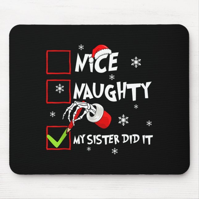 Christmas Nice Naughty Sister Did It Xmas Family B Mouse Mat (Front)