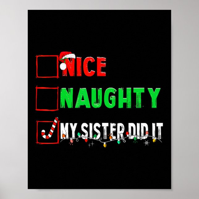 Christmas Nice Naughty Sister Did It Xmas Family B Poster (Front)