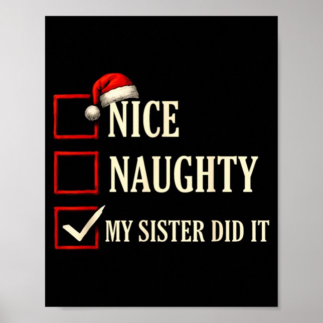 Christmas Nice Naughty Sister Did It Xmas Family B Poster (Front)
