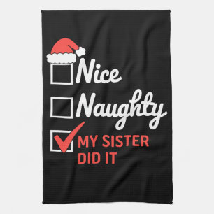 Christmas Nice Naughty Sister Did It Xmas Family Tea Towel