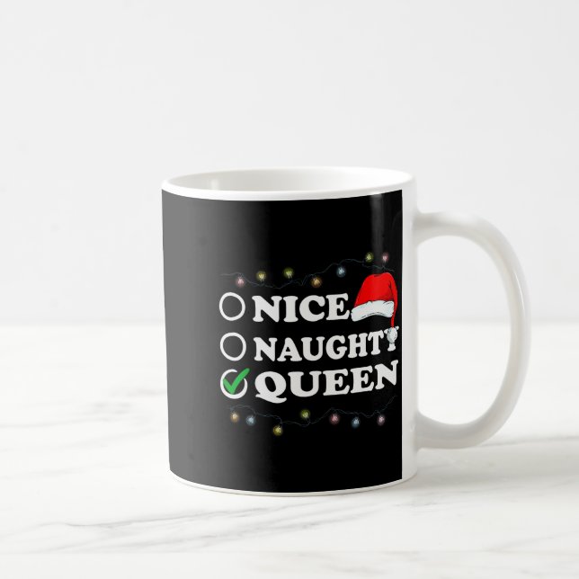 Christmas Nice Or Naughty Or Queen Pajama  Coffee Mug (Right)