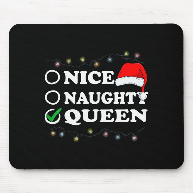 Christmas Nice Or Naughty Or Queen Pajama  Mouse Mat (Front)