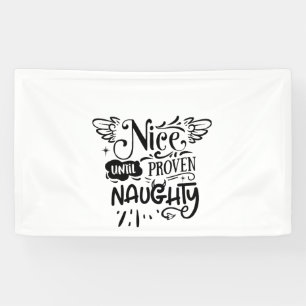 Christmas Nice Until Proven Naughty Funny Santa  Banner