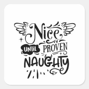 Christmas Nice Until Proven Naughty Funny Santa Square Sticker