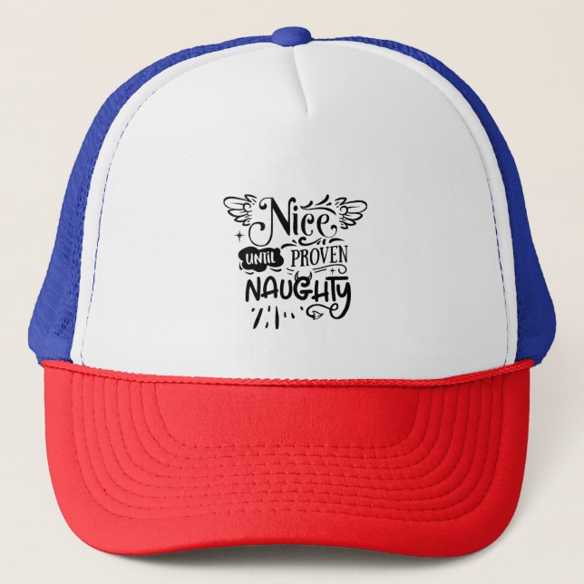 Christmas Nice Until Proven Naughty Funny Santa  Trucker Hat (Front)