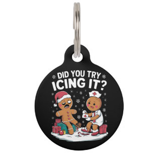 Christmas Nurse Did You Try Icing It Gingerbread  Pet Tag