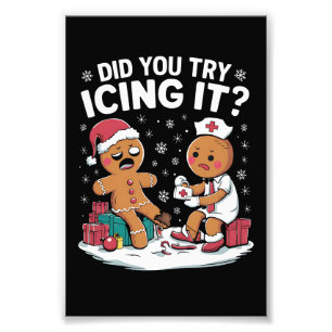 Christmas Nurse Did You Try Icing It Gingerbread Photo Print
