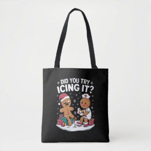 Christmas Nurse Did You Try Icing It Gingerbread Tote Bag