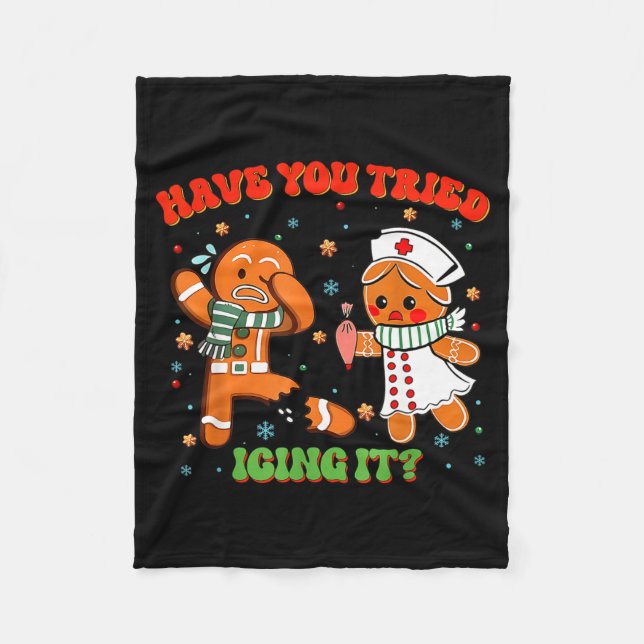 Christmas Nurse Have You Tried Icing It Gingerbrea Fleece Blanket (Front)