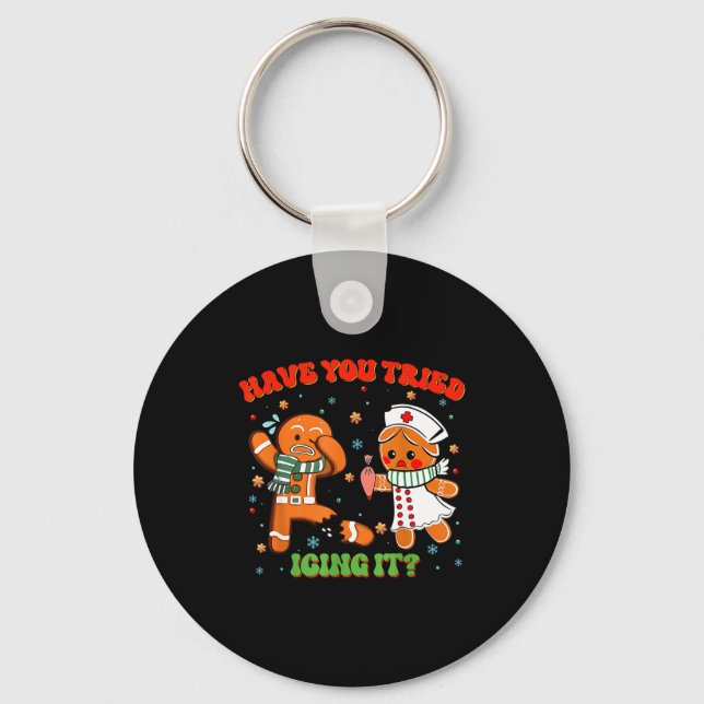 Christmas Nurse Have You Tried Icing It Gingerbrea Key Ring (Front)