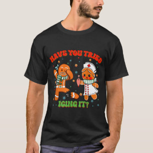 Christmas Nurse Have You Tried Icing It Gingerbrea T-Shirt