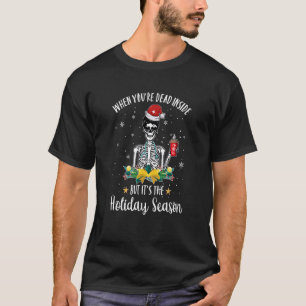Christmas Nurse Squad When You Dead Inside Xmas Nu T-Shirt