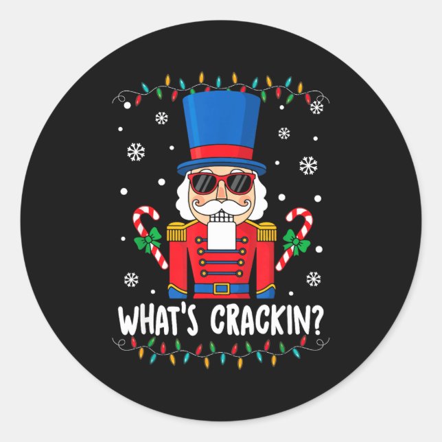 Christmas Nutcracker Whats Crackin Funny Xmas Men  Classic Round Sticker (Front)