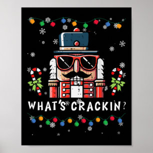 Christmas Nutcracker Whats Crackin Funny Xmas Men Poster