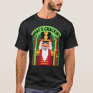 Christmas Nutcracker What's Cracking Xmas Tee