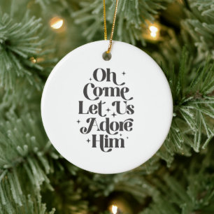Christmas Oh Come Let Us Adore Him Christian Ceramic Tree Decoration