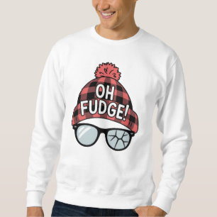 Christmas Oh Fudge Xmas Vacation Funny Holiday Sweatshirt