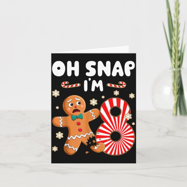 Christmas Oh Snap 8 Year Old Gingerbread Man 8th B Card (Front)
