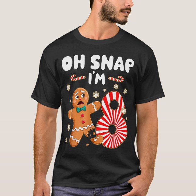 Christmas Oh Snap 8 Year Old Gingerbread Man 8th B T-Shirt (Front)