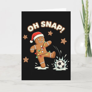 Christmas Oh Snap Gingerbread Soccer Funny Xmas Ho Card