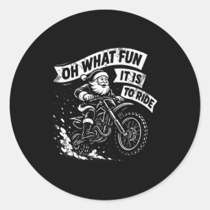 Christmas Oh What Fun It Is To Ride Santa Dirt Bik Classic Round Sticker