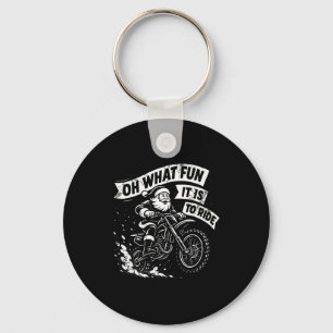 Christmas Oh What Fun It Is To Ride Santa Dirt Bik Key Ring