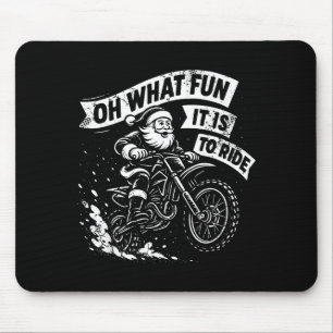 Christmas Oh What Fun It Is To Ride Santa Dirt Bik Mouse Mat
