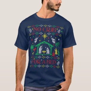 Christmas ol Away in a Manger No Crib Christian Je T-Shirt