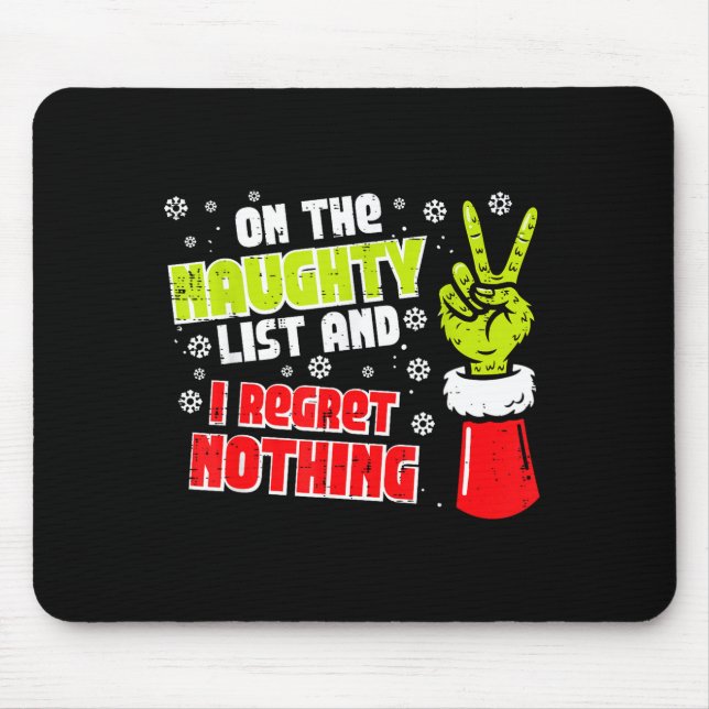 Christmas On Naughty List Regret Nothing Xmas Men  Mouse Mat (Front)