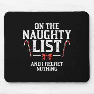 Christmas On Naughty List Regret Nothing Xmas Wome Mouse Mat