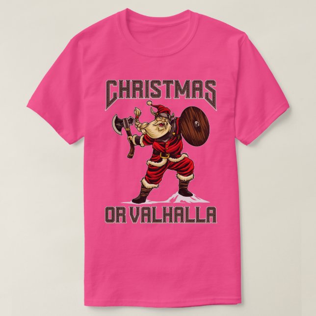 Christmas Or Valhalla Viking Christmas Gifts T-Shirt (Design Front)